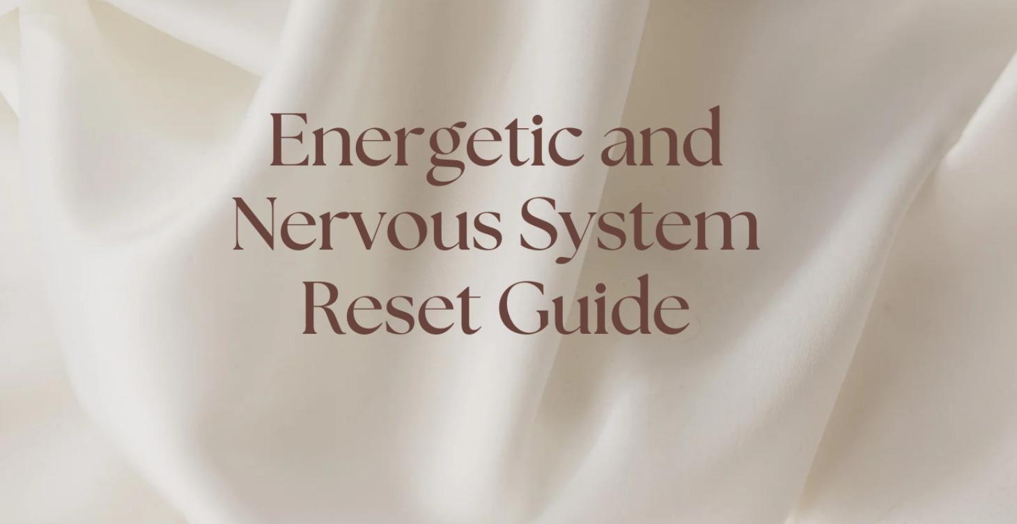 Energetic and Nervous System Reset Guide