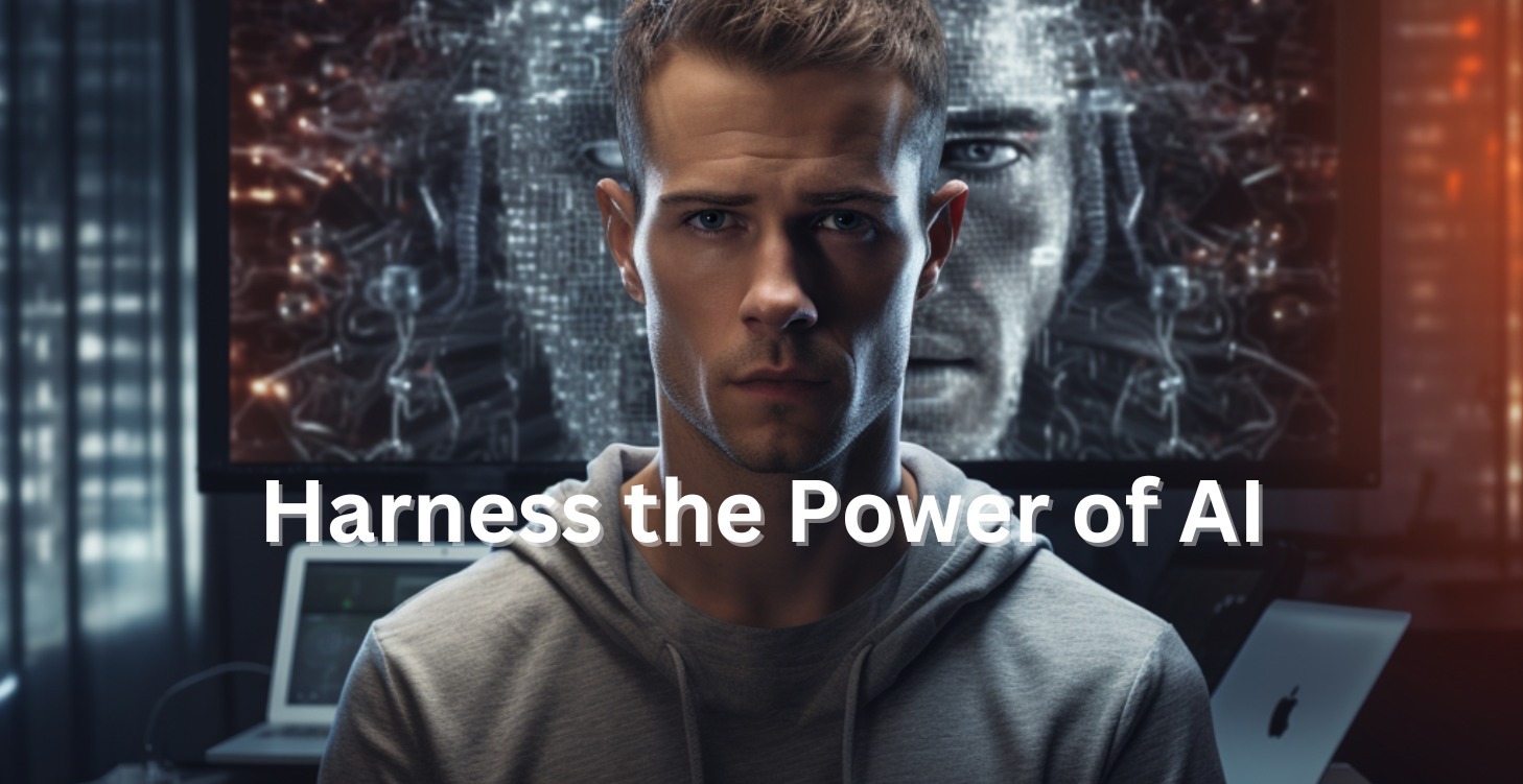 Harness the Power of AI