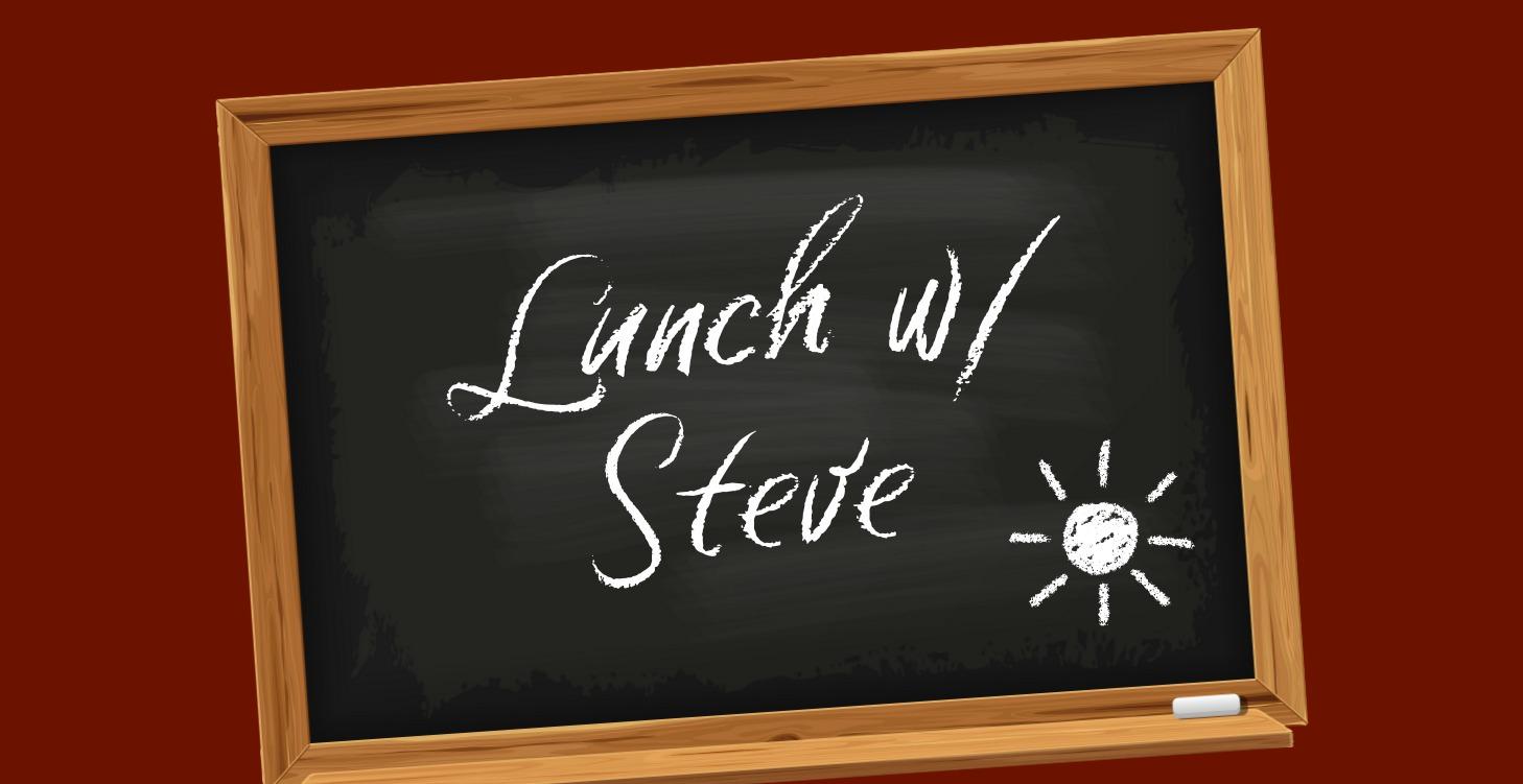 📌 Lunch With Steve Tuesday