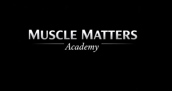 MUSCLE MATTERS Academy