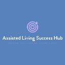 Assisted Living Success Hub