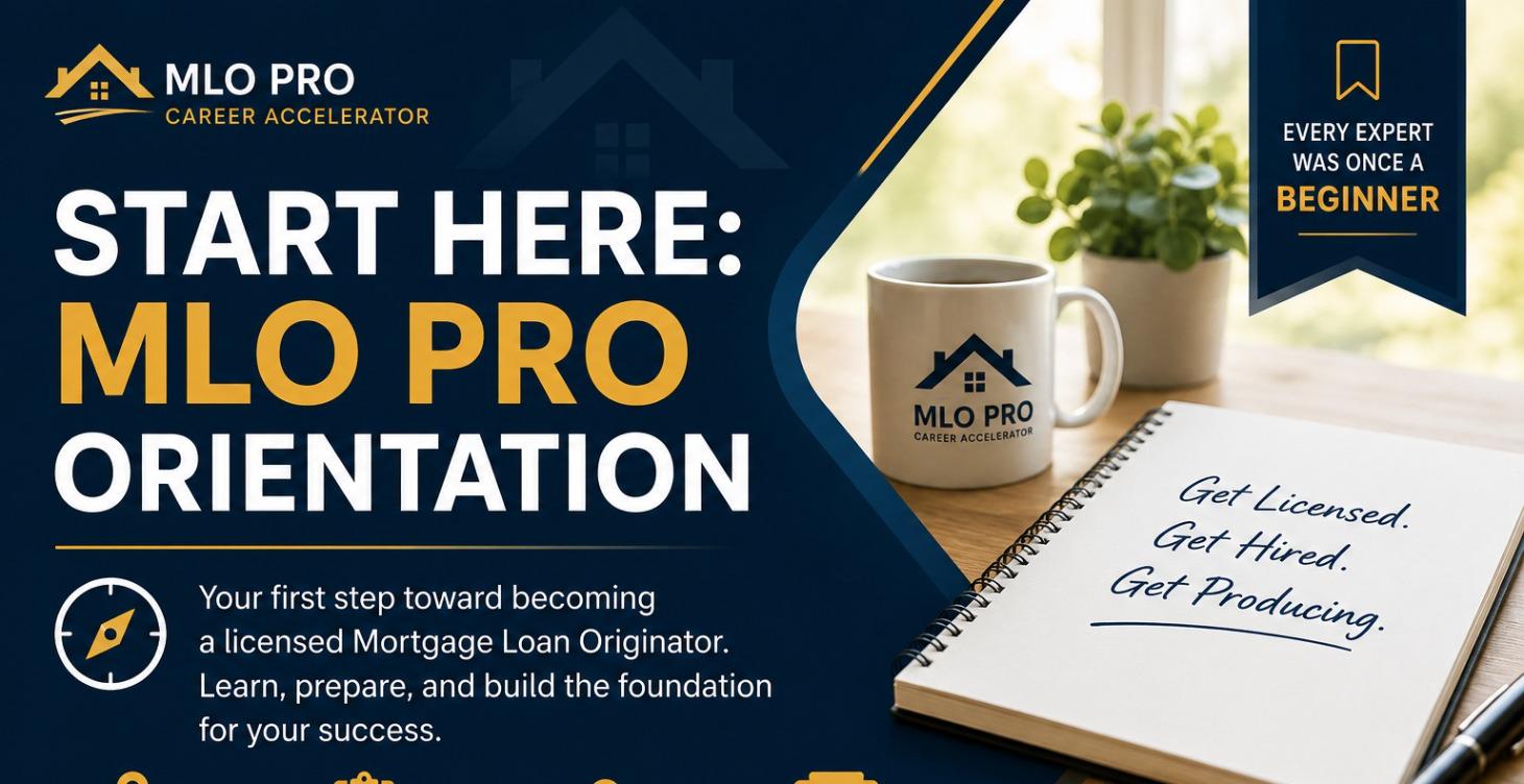 START HERE: MLO Pro Orientation