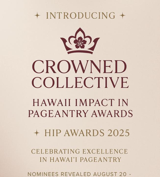 The Crowned Collective Hawaii Impact in Pageantry Nominations are Open!