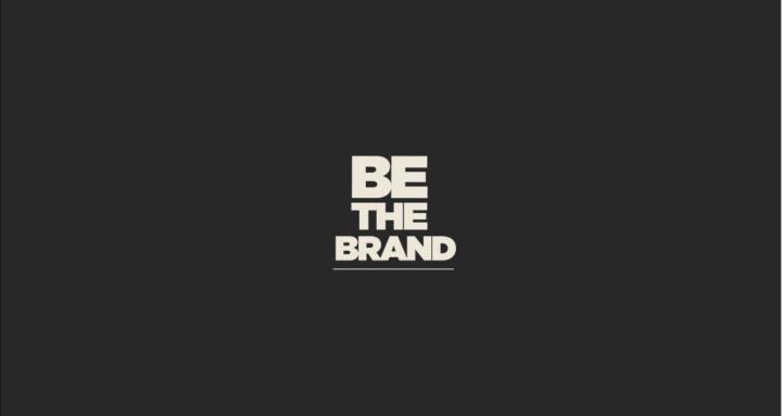 Be the Brand