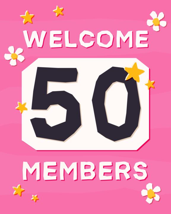50 lovely members?! 🥹✨