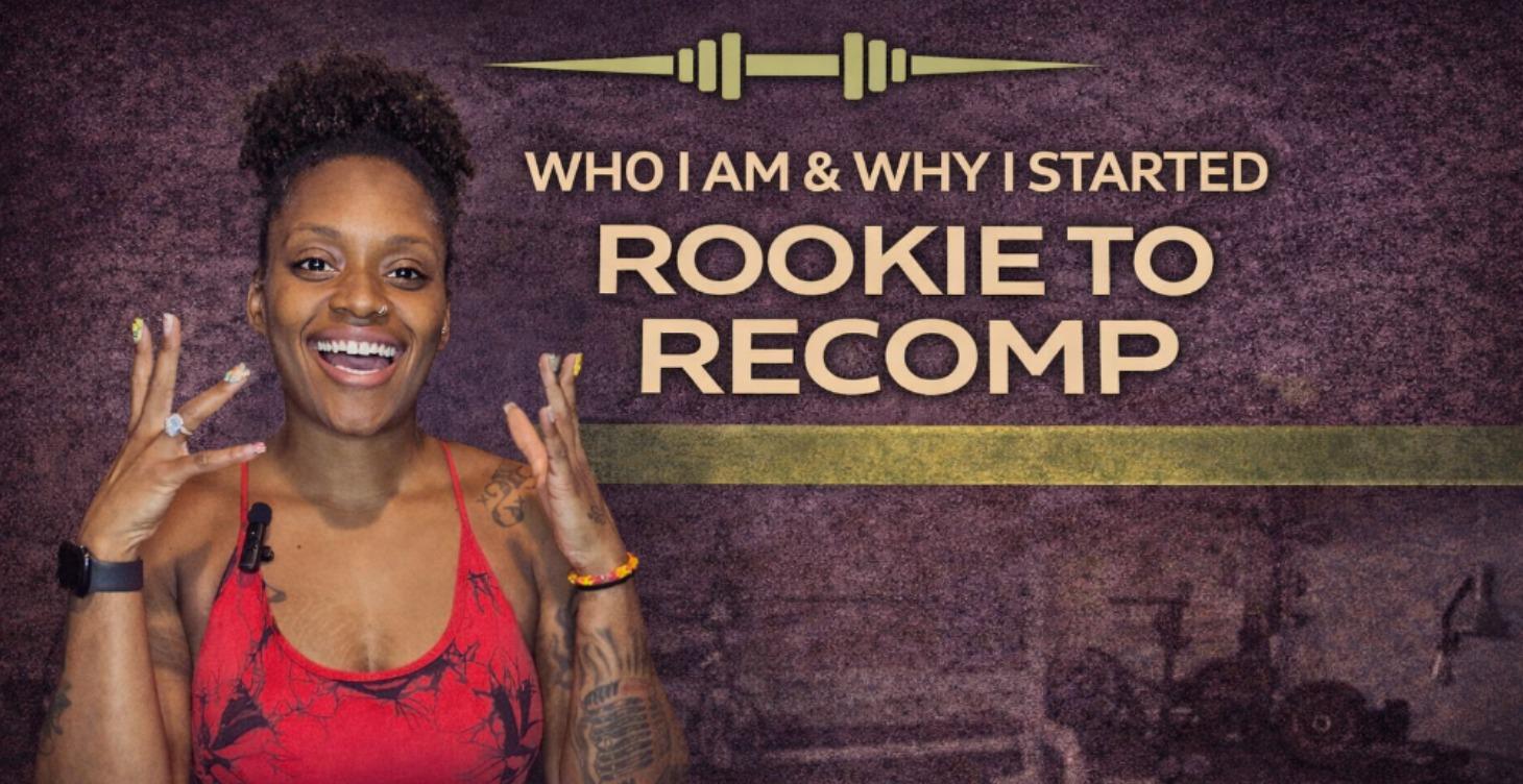 Introduction to Rookie to Recomp