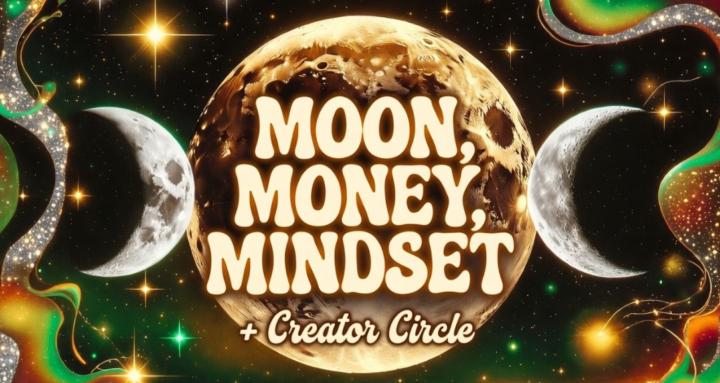 Moon Money Mindset + Creators