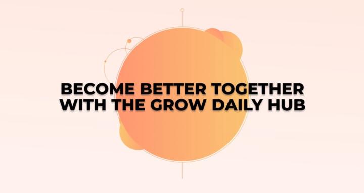 The Grow Daily Hub