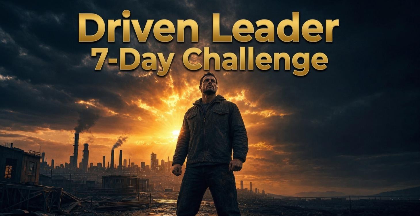 Driven Leader 7-Day Challenge