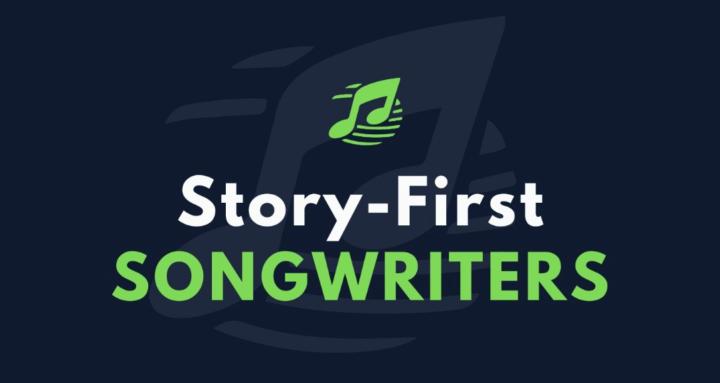 Story-First Songwriters