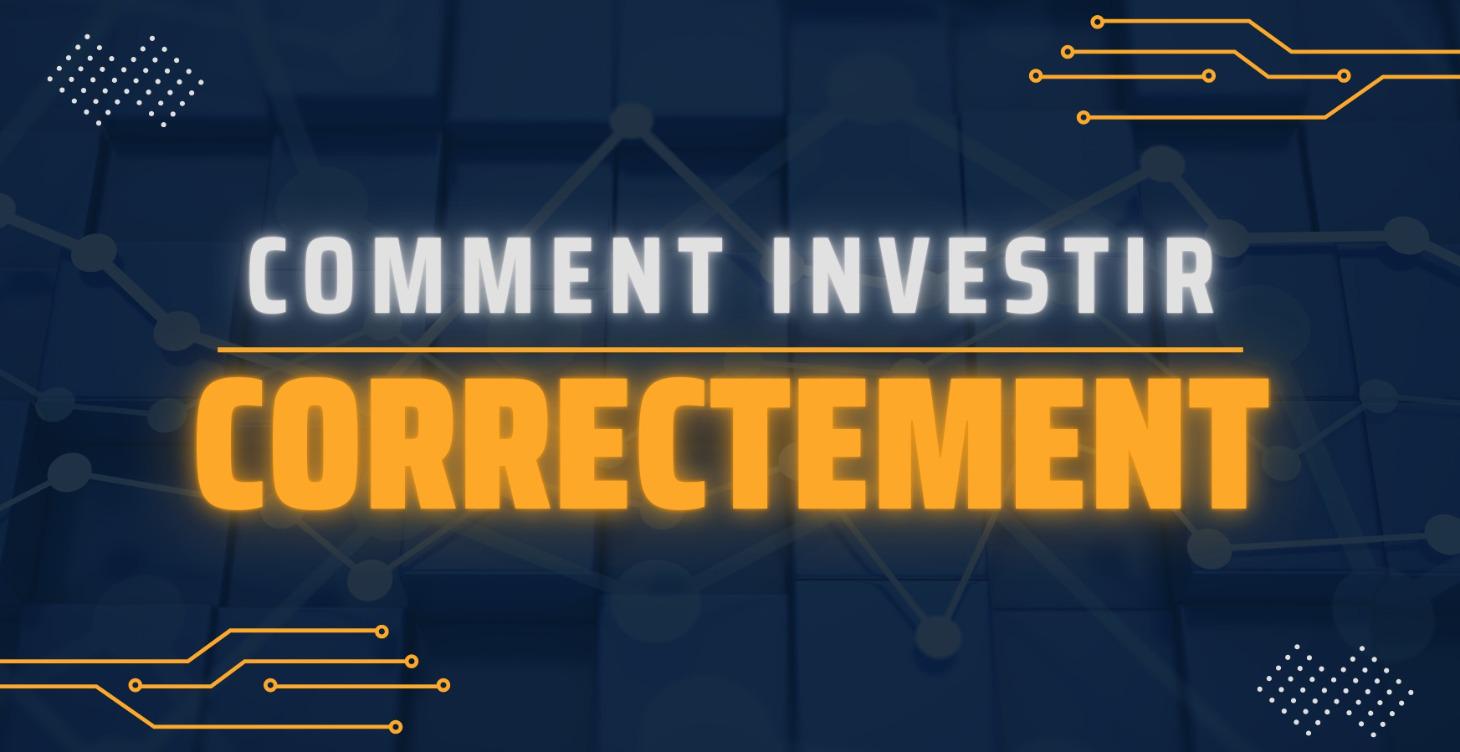 Comment Investir Correctement