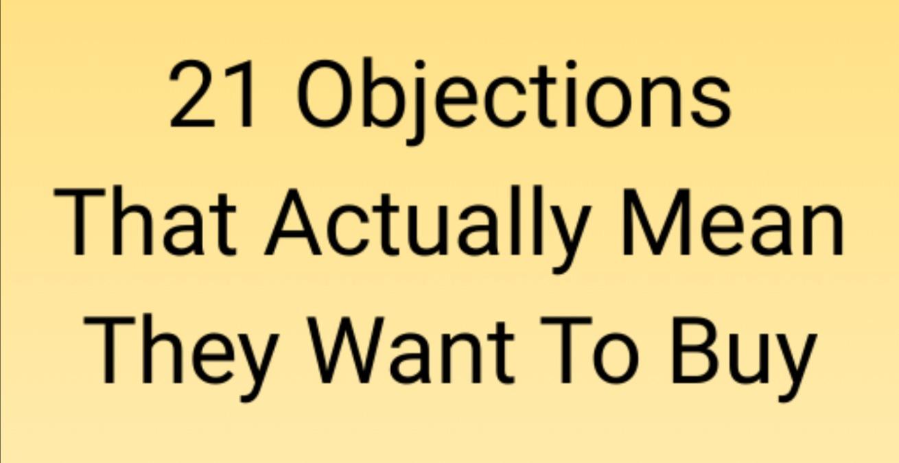 21 Objections That Actually Mean They Want To Buy