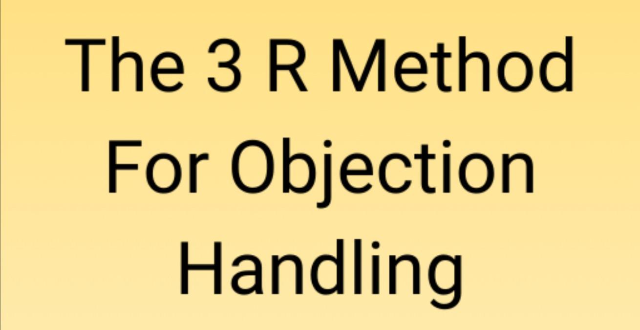 3 R Method For Objection Handling