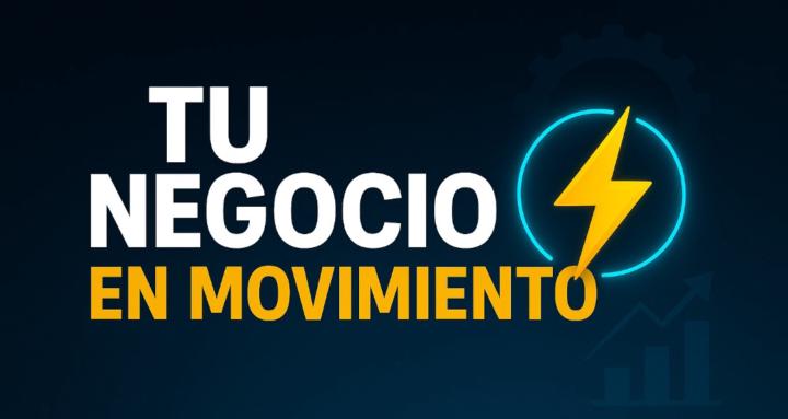Tu Negocio En Movimiento