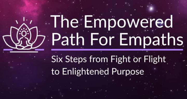 The Empowered Path for Empaths