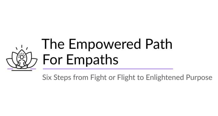 The Empowered Path for Empaths