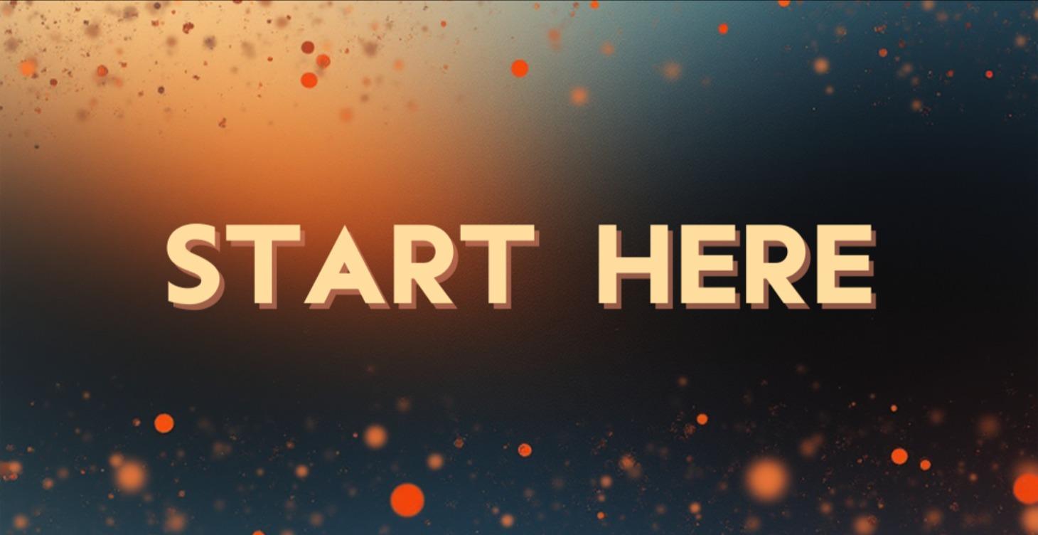 Start Here