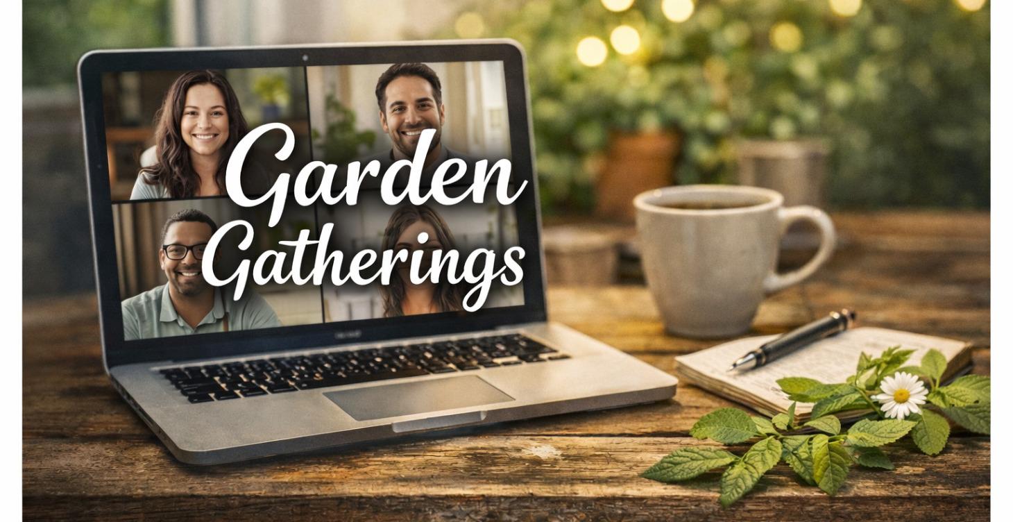 Garden Gatherings- monthly coaching