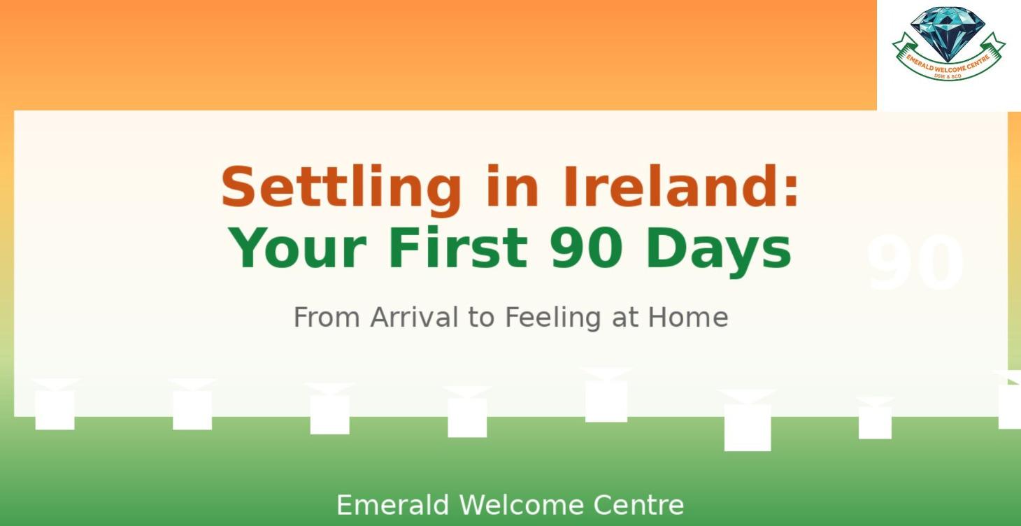 Settling in Ireland: Your First 90 Days
