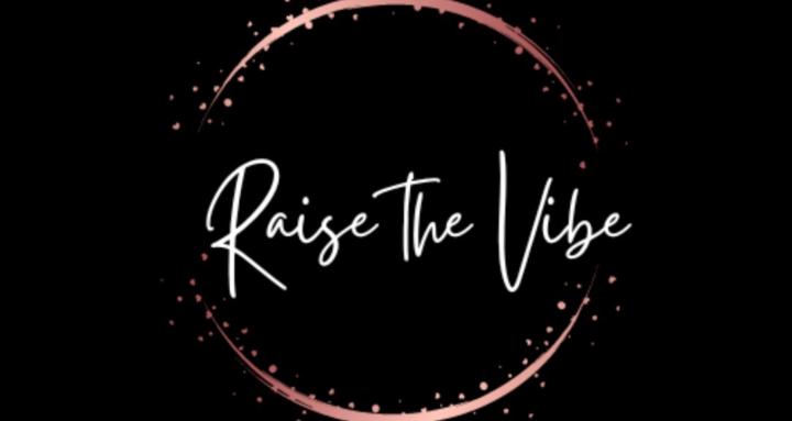Raise The Vibe