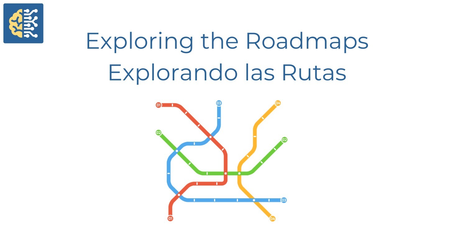 Exploring the Roadmaps / Explorando las Rutas