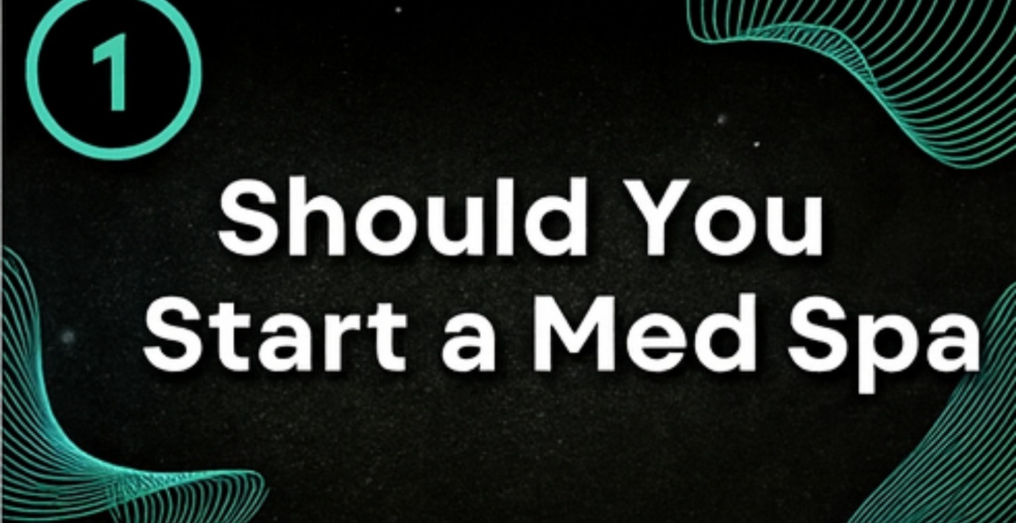 Should You Start a Med Spa