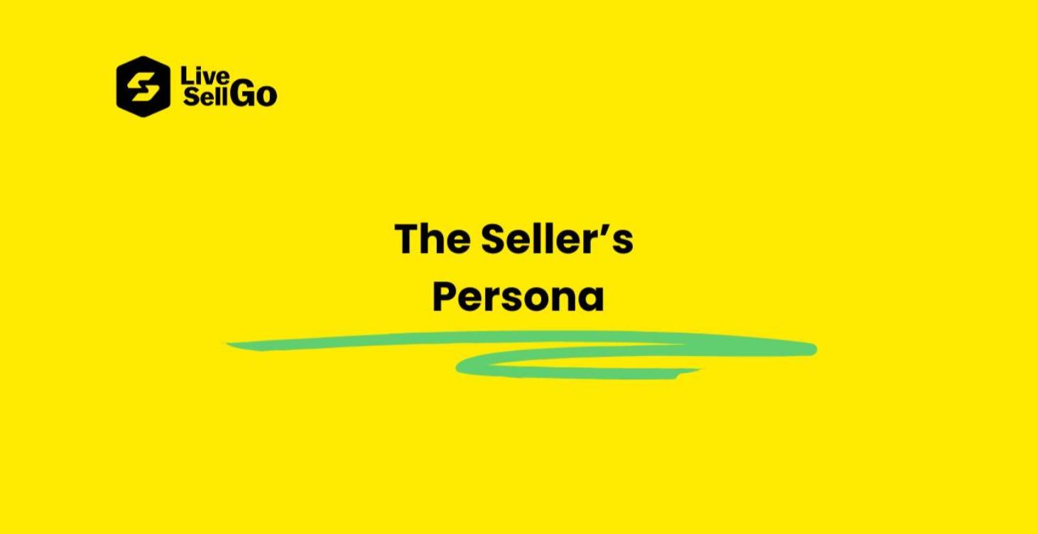 The Seller’s Persona