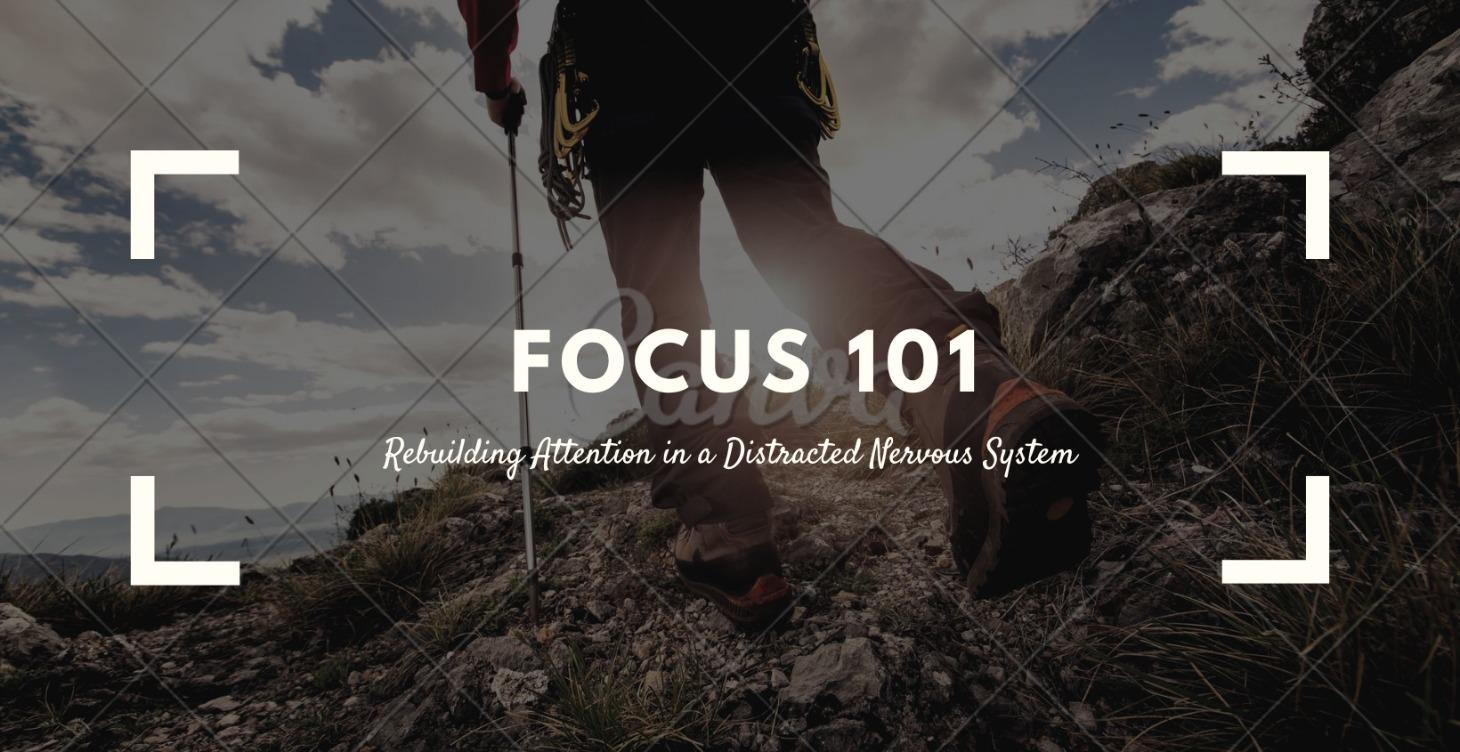 Attention 101: Rebuilding Focus & Momentum