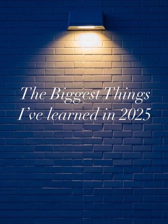 Things I’ve learned in 2025