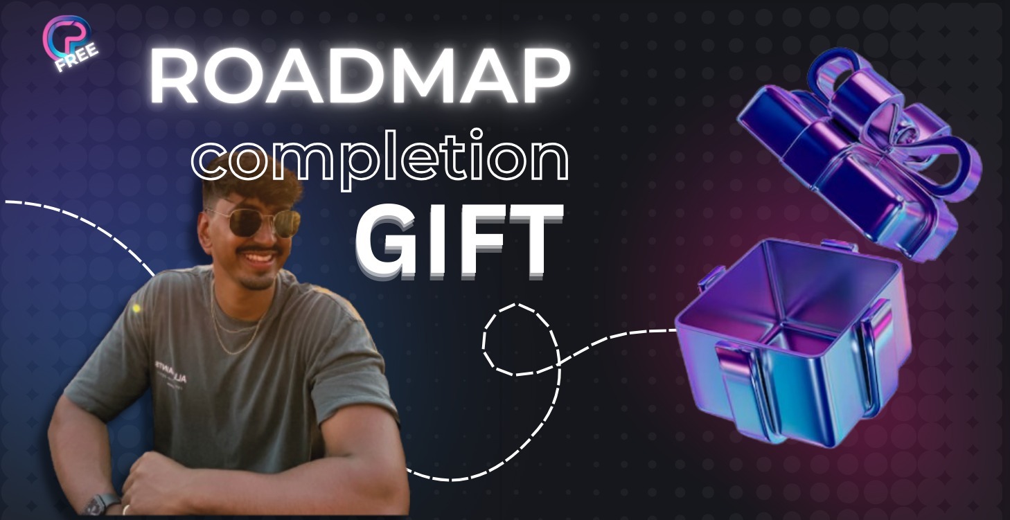 Roadmap Completion Gift