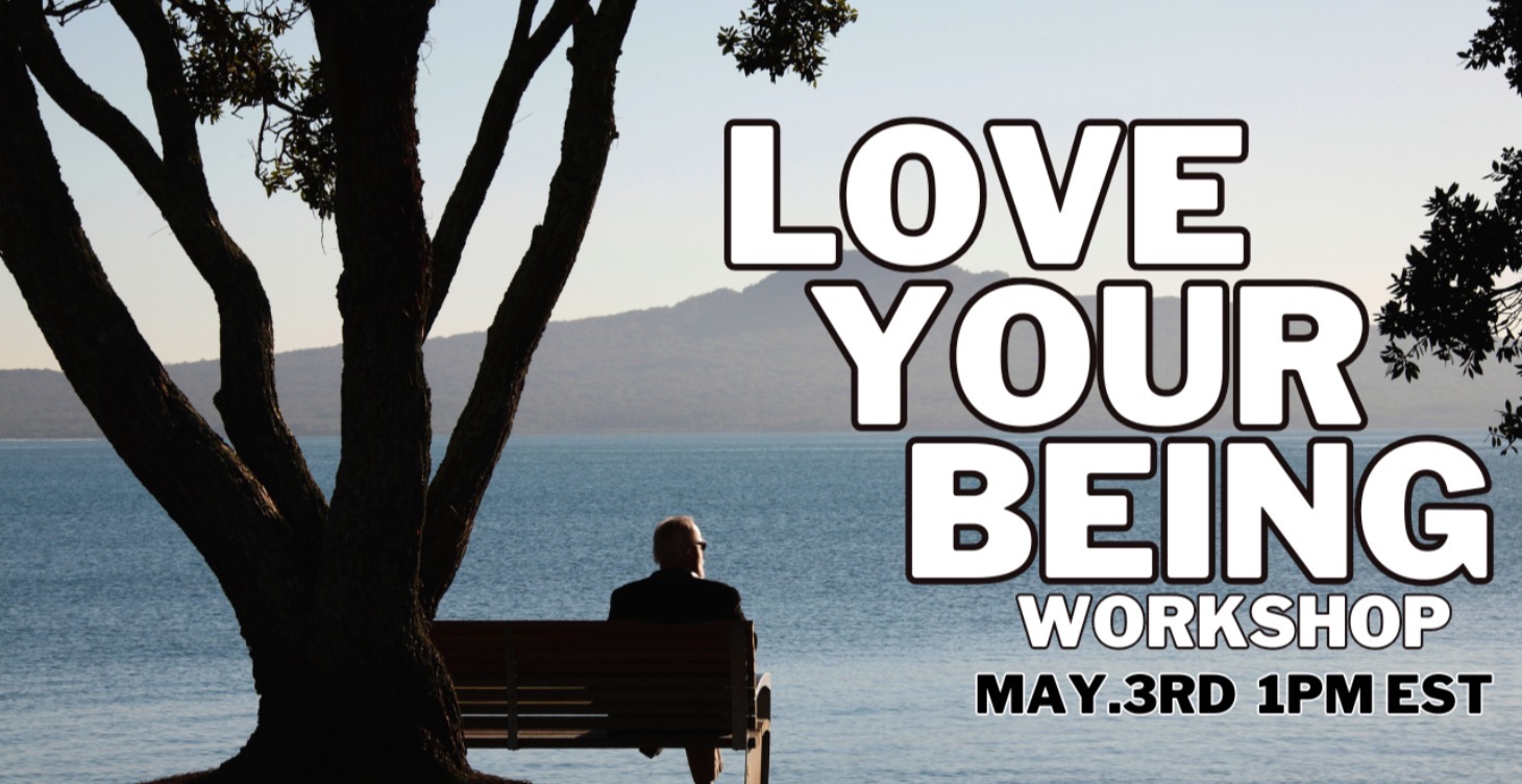 Love Your Being Workshop Replay