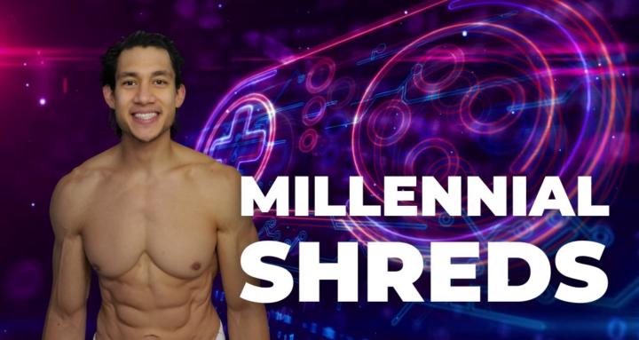 Millennial Shreds
