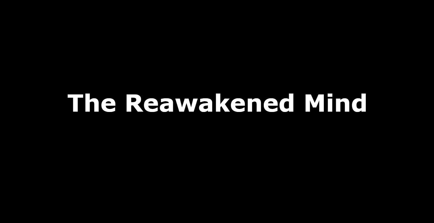 The Reawakened Mind