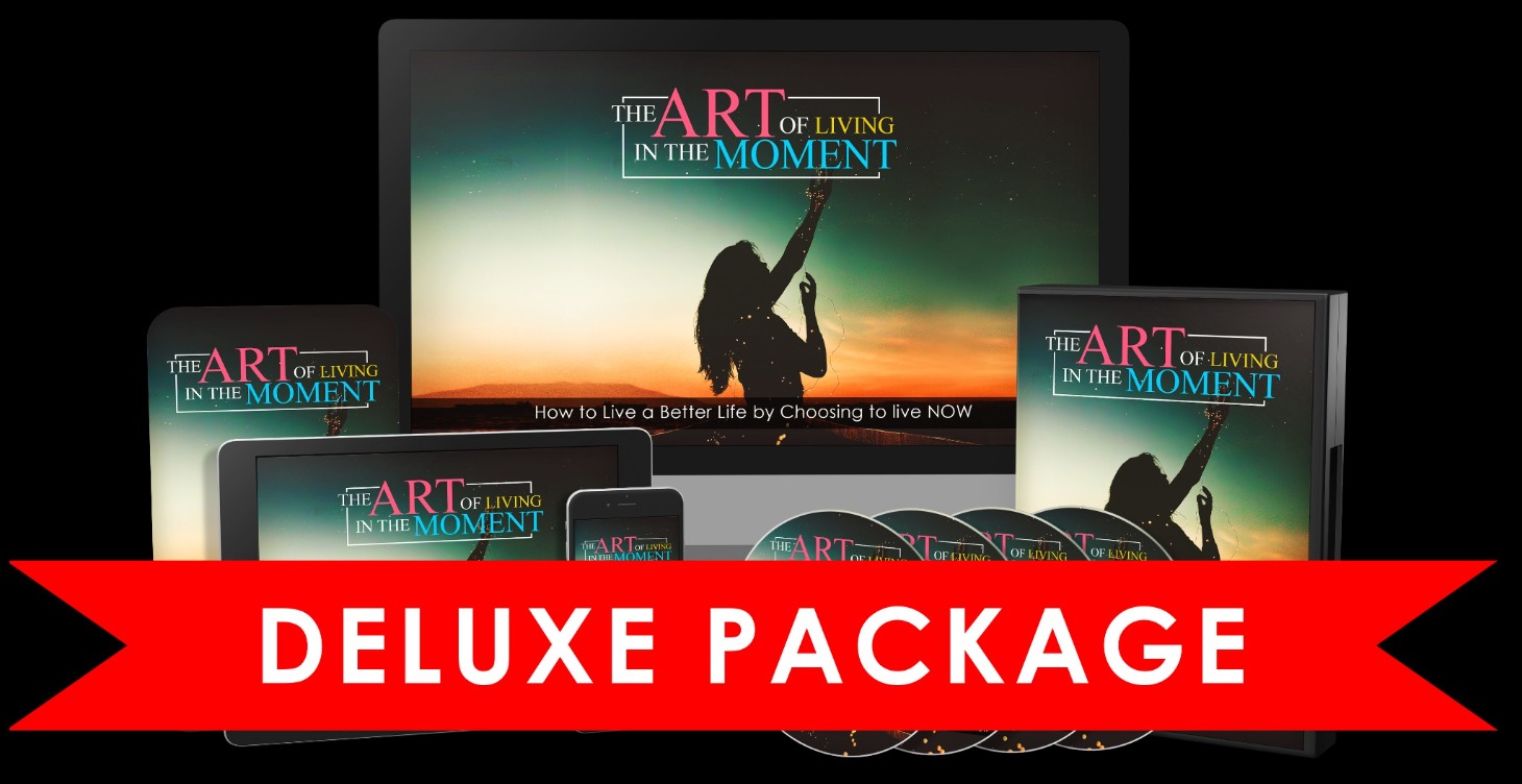 The Art Of Living In The Moment