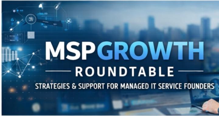 MSP Growth Roundtable