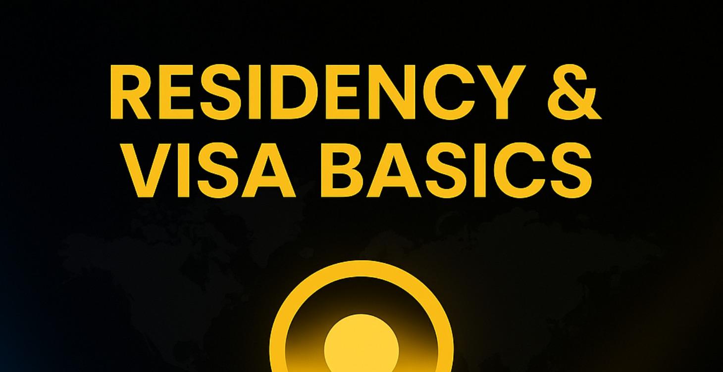 Residency & Visa Basics