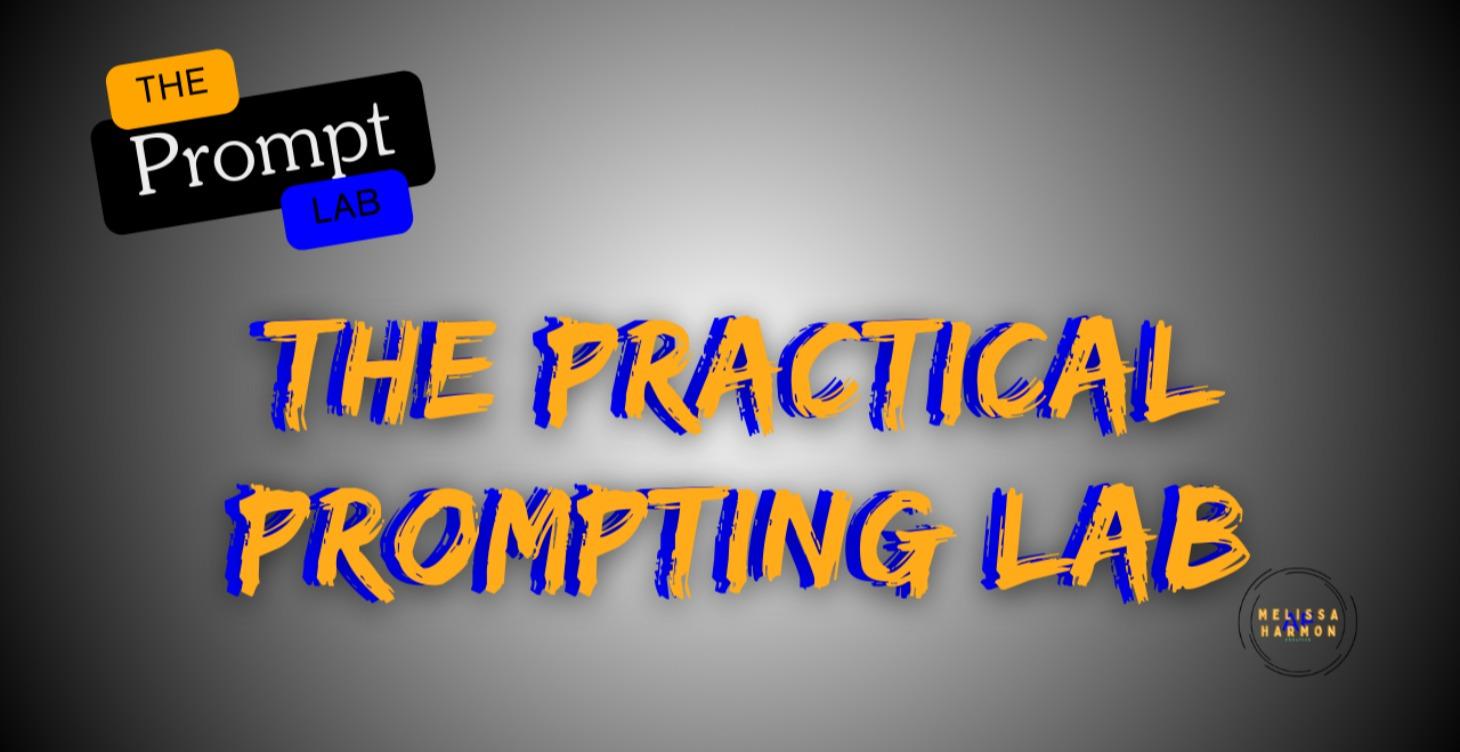 The Practical Prompting Lab