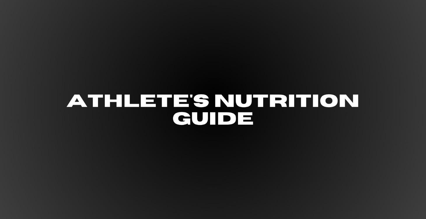 Athlete’s Nutrition Guide