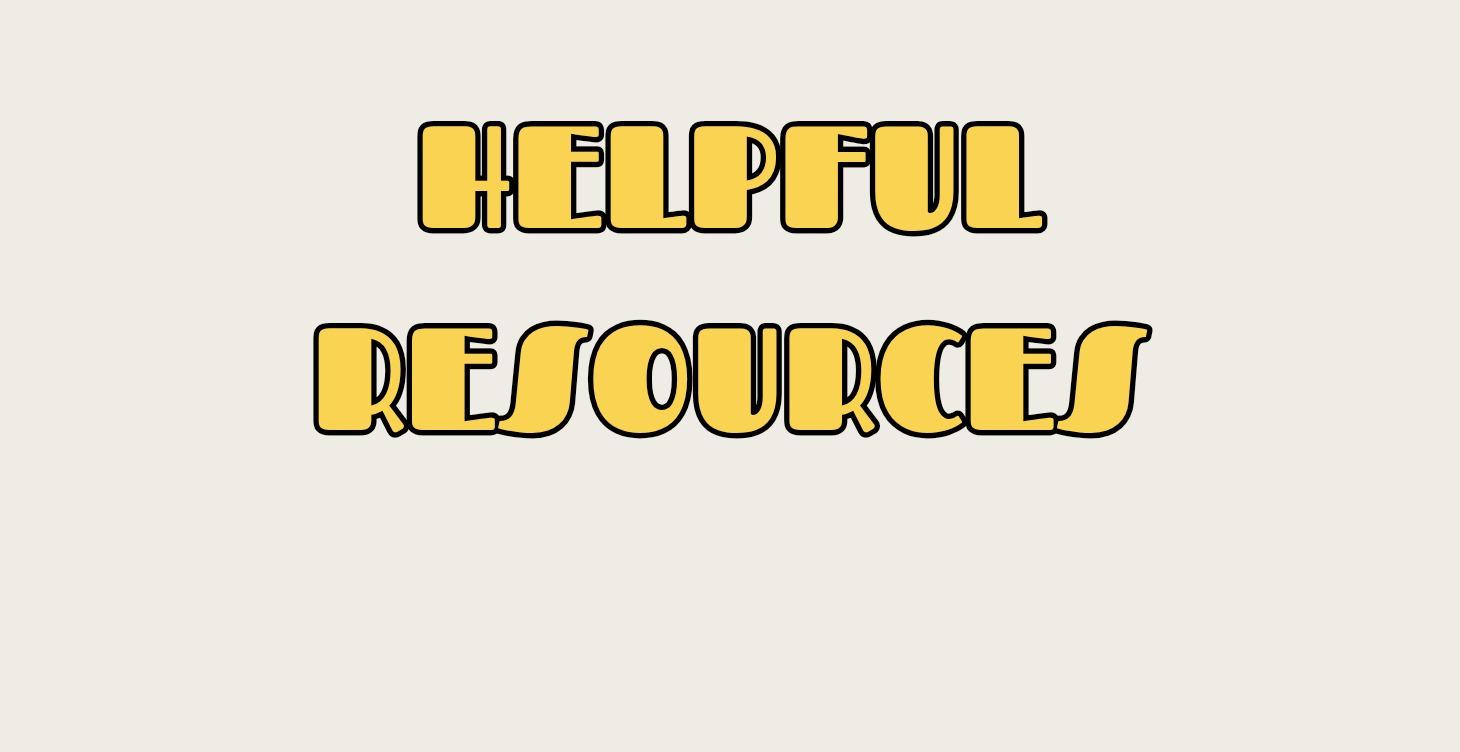 Helpful Resources