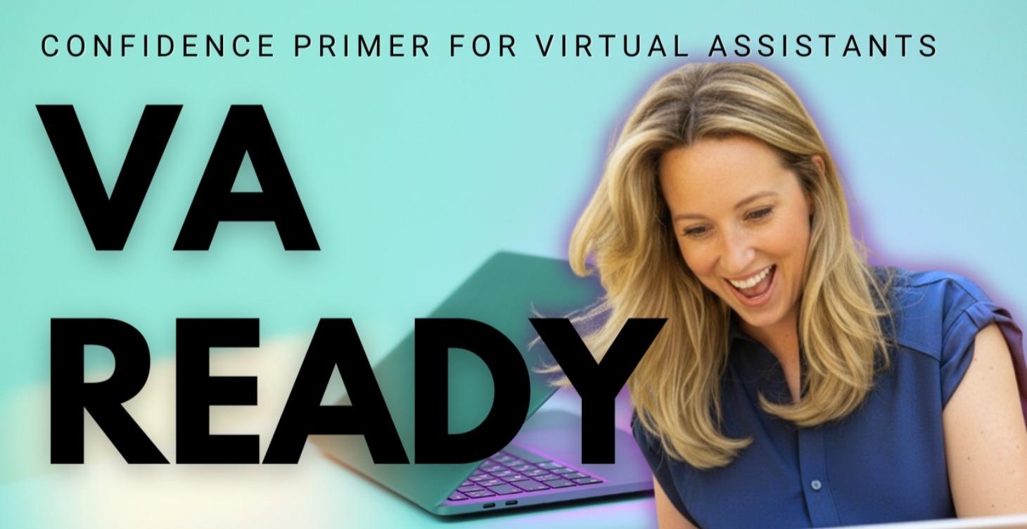 VA Ready: Confidence Primer for Virtual Assistants