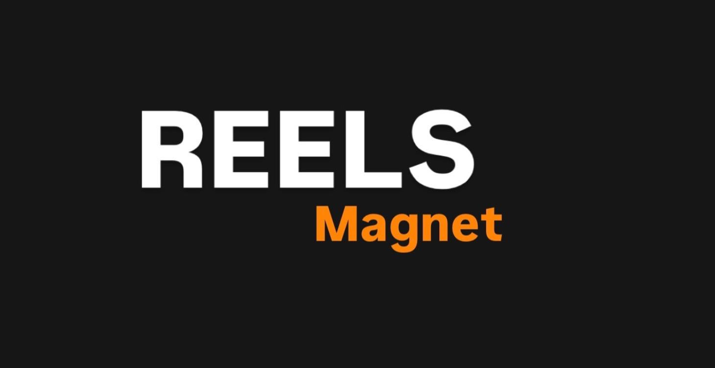 REELS MAGNET