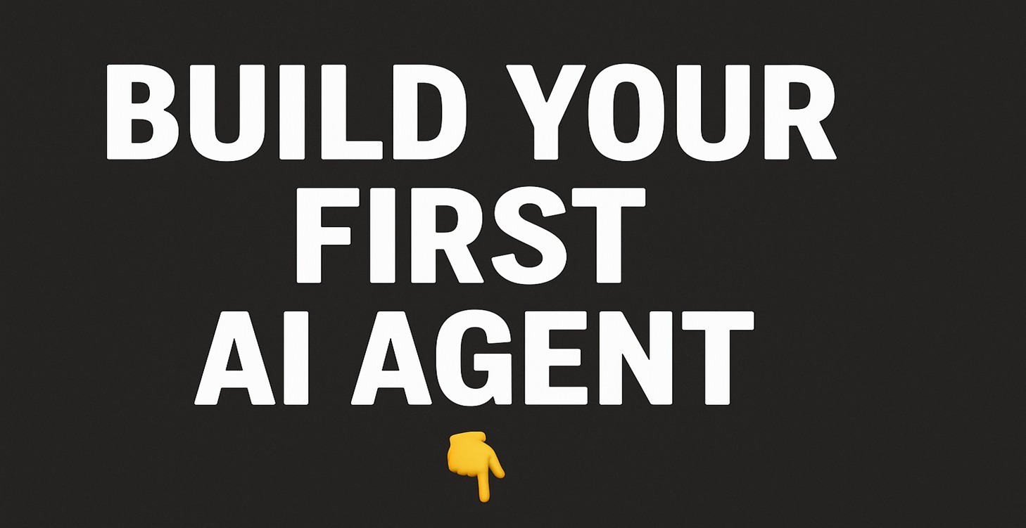 Build Your First AI Agent