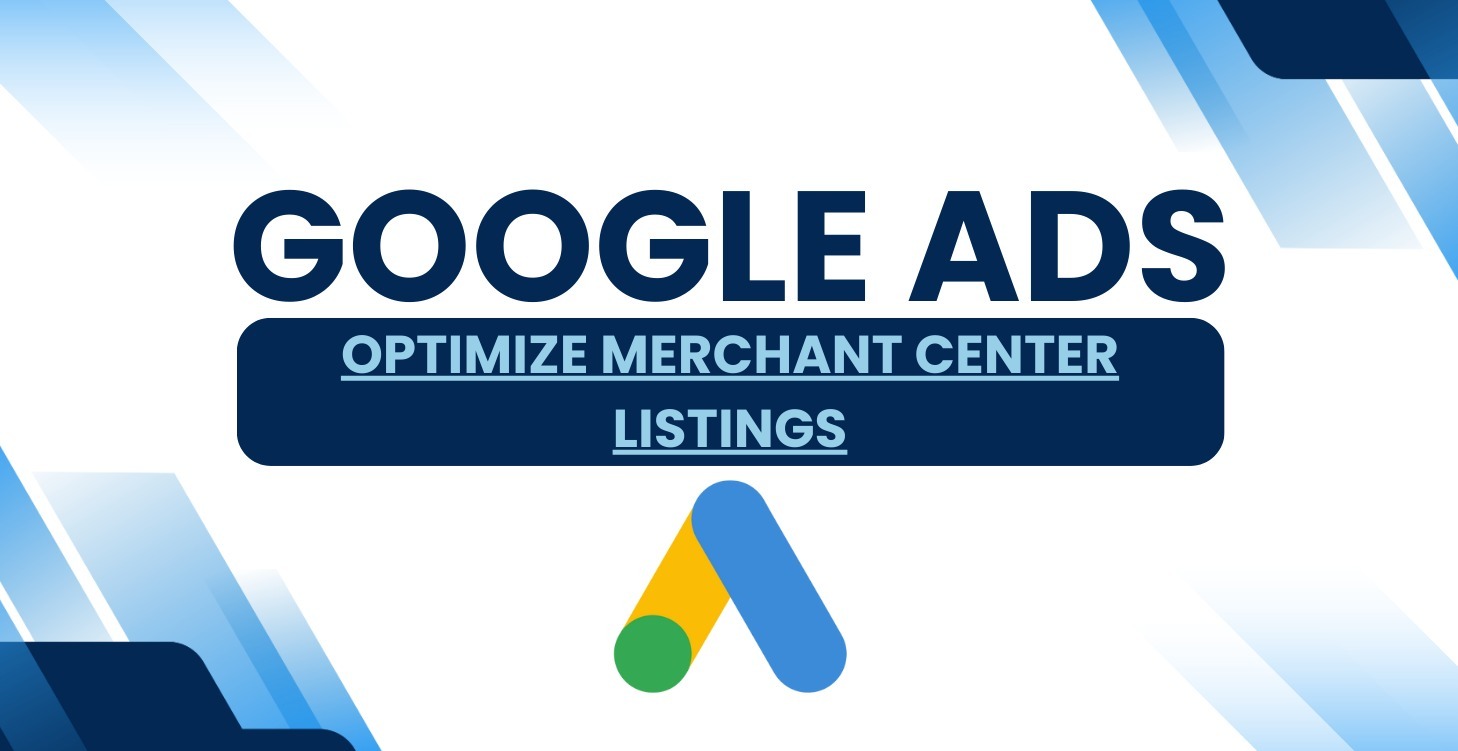 Optimize Merchant Center Listings