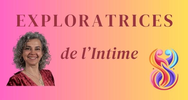 EXPLORATRICES DE L'INTIME