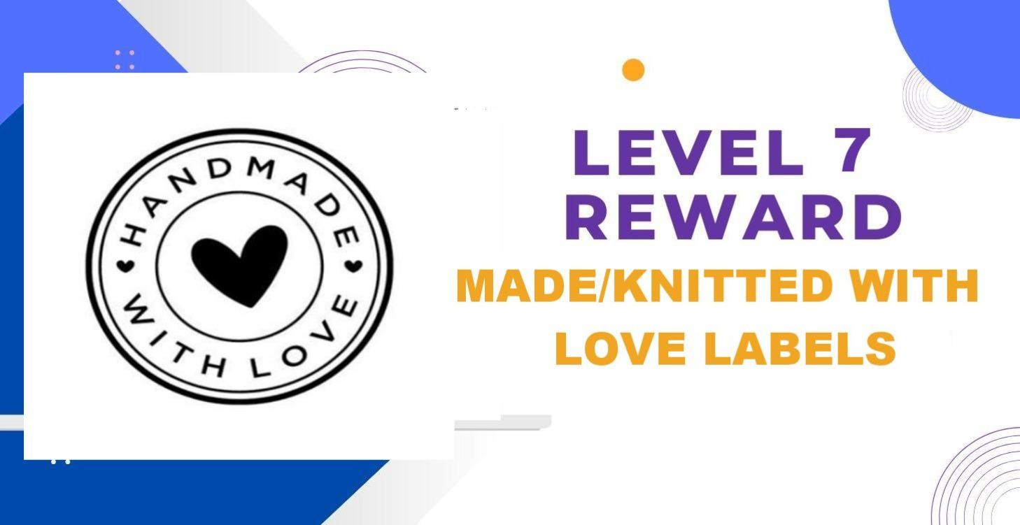 Level 7 Rewards - Made with Love labels