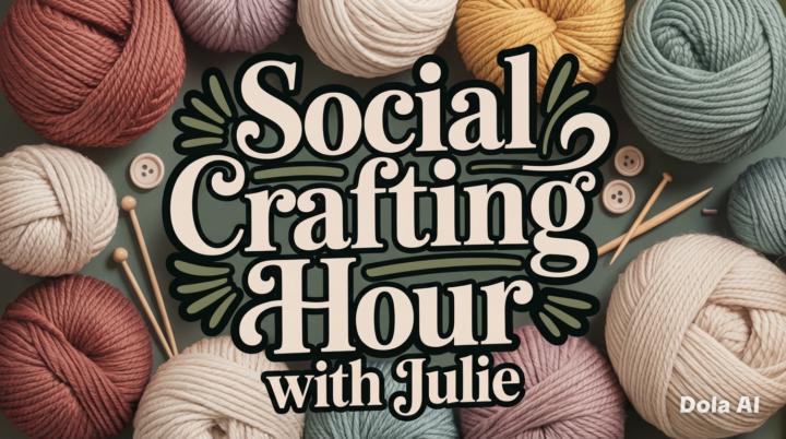 Social Crafting Hour - Sunday 17th May