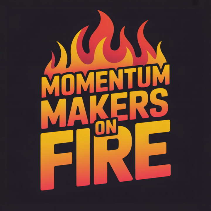 Saturday Celebration - 🔥 Momentum Makers on Fire 🔥