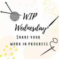 WIP Wednesday 