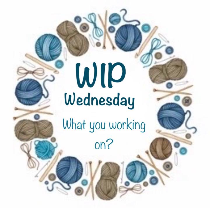 WIP Wednesday 