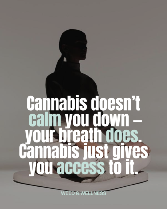 Most people think cannabis calms them down. That’s not actually what’s happening.